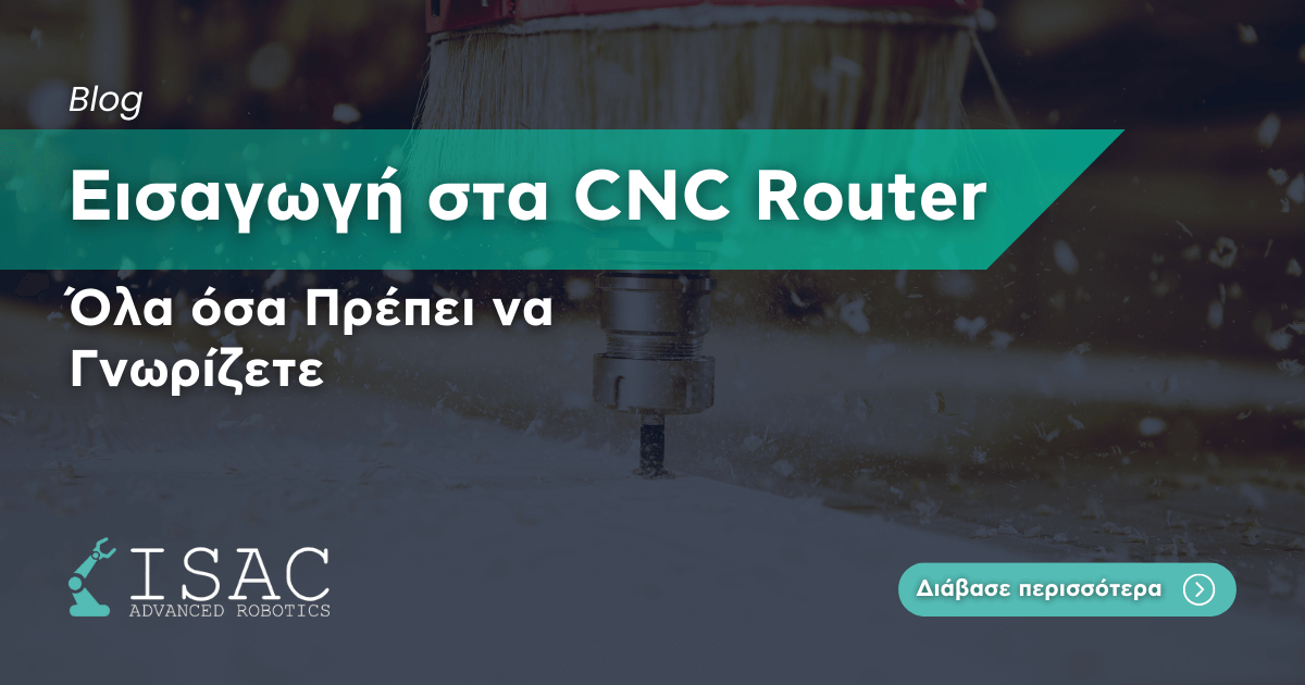 Εισαγωγή στα CNC Router: Όλα όσα Πρέπει να Γνωρίζετε